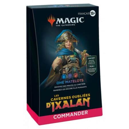Magic the Gathering - Les Cavernes Oubliées D'Ixalan - Commander Ohé Matelots ! - Version française (VF)