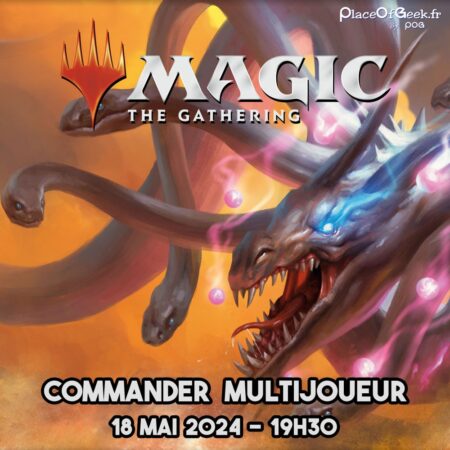 MAGIC TOURNOIS COMMANDER MULTIJOUEUR - 18.05.24 - 19H30